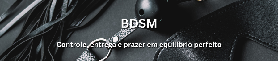 Experiências BDSM com acompanhantes em Portugal – prazer intenso e controle