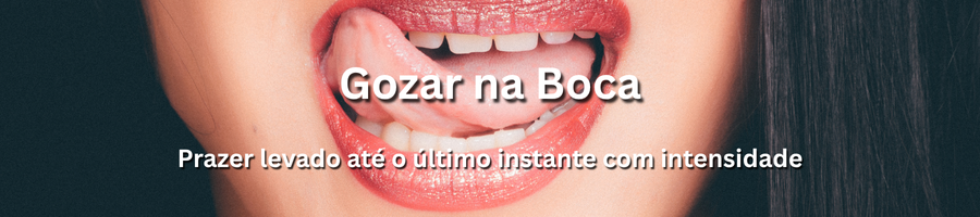 Gozar na boca com acompanhantes em Portugal – prazer e entrega total