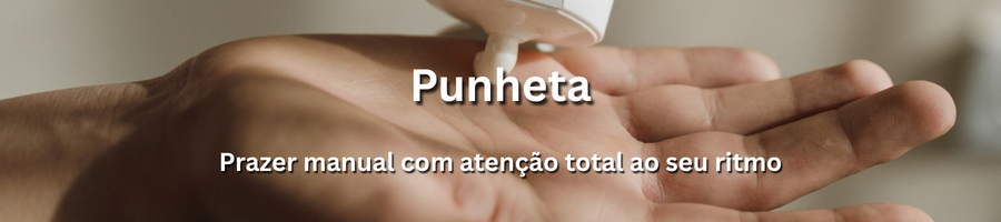 Punheta sensual com acompanhantes em Portugal – prazer manual com atenção ao detalhe